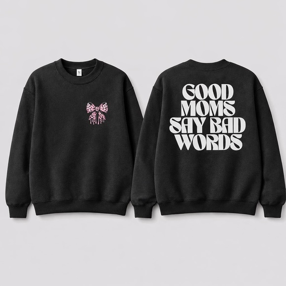 Handmade Tops - Trendy Black Crewneck “Good Moms Say Bad Words” Graphic Sweatshirt Bow Detail